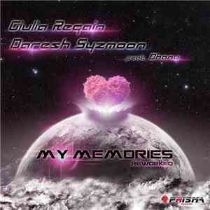 Giulia Regain, Daresh Syzmoon Feat. Dhany - My Memories (Reworked) mp3 album