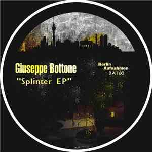Giuseppe Bottone - Splinter EP mp3 album