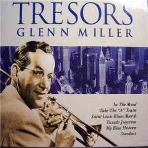 Glenn Miller - Trésors Glenn Miller mp3 album
