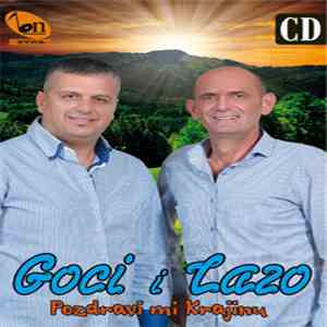 Goci i Lazo - Pozdravi Mi Krajinu mp3 album
