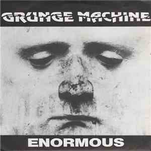 Grunge Machine WI - Enormous mp3 album