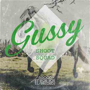 Gussy  - Shoot Squad mp3 album