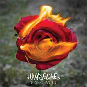 Handguns - Disenchanted mp3 album