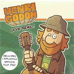 Henri Godon - La Vie Rêvée! mp3 album