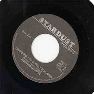 Howard Guyton / Bobby Hendricks - I Watched You Slowly Slip Away / Let's Get It Over mp3 album