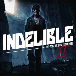 Indelible  - Long Run Home II mp3 album