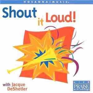 Jacque DeShetler - Shout It Loud! mp3 album