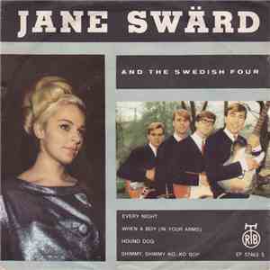 Jane Swärd And The Swedish Four - Every Night / When A Boy (In Your Arms) / Hound Dog / Shimmy Shimmy Ko-Ko Bop mp3 album