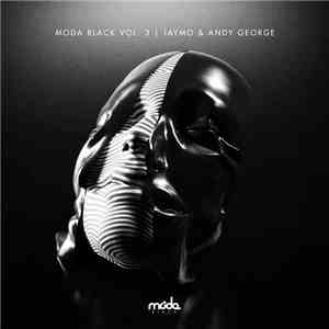 Jaymo & Andy George - Moda Black Vol III mp3 album