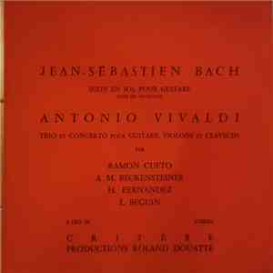 Jean-Sébastien Bach, Antonio Vivaldi, Ramon Cueto, A. M. Beckensteiner, H. Fernandez, L. Beguin - Suite En Sol Pour Guitare - Trio Et Concerto Pour Guitare, Violons Et Clavecin mp3 album
