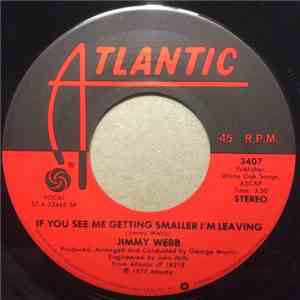 Jimmy Webb - If You See Me Getting Smaller, I'm Leaving mp3 album