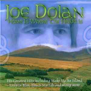 Joe Dolan - Home Is Where The Heart Is mp3 album