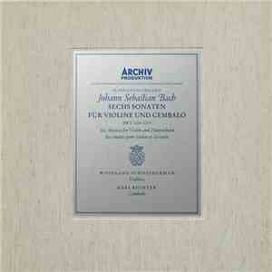 Johann Sebastian Bach, Wolfgang Schneiderhan, Karl Richter - Sechs Sonaten Für Violine Und Cembalo BWV 1014-1019 mp3 album