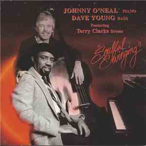 Johnny O'Neal / Dave Young  Featuring Terry Clarke - Soulful Swinging mp3 album