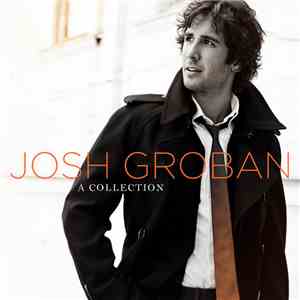 Josh Groban - A Collection mp3 album
