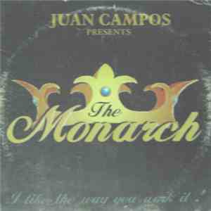 Juan Campos Presents The Monarch - I Like The Way You Work It! mp3 album