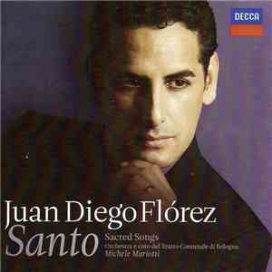 Juan Diego Florez - Santo mp3 album