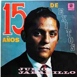 Julio Jaramillo Con Rosalino Quintero Y Su Conjunto - 15 Años De Exitos mp3 album