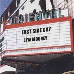 Jym Mooney - East Side Guy mp3 album