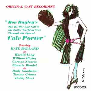 Kaye Ballard, Harold Lang, William Hickey, Carmen Alvarez, Elmarie Wendel, Dody Goodman, Tammy Grimes, Bobby Short - Ben Bagley's The Decline and Fall of the Entire World as seen through the eyes of Cole Porter mp3 album