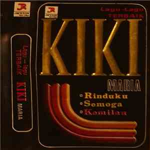 Kiki Maria - Lagu Lagu Terbaik mp3 album