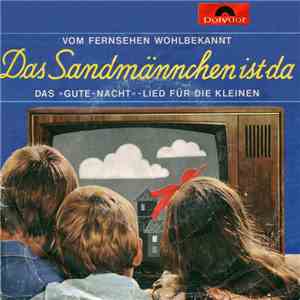 Kinderchor Mit Instrumentalbegleitung / Der Dortmunder Mädchenchor - Das Sandmännchen Ist Da! / Guten Abend, Gut' Nacht mp3 album