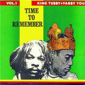 King Tubby & Yabby You - Time To Remember (Vol.1) mp3 album