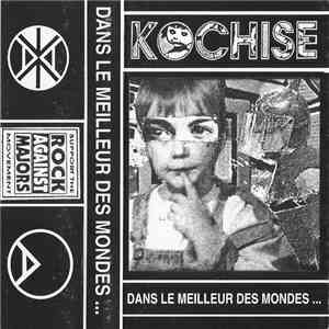 Kochise - Dans Le Meilleur Des Mondes... mp3 album