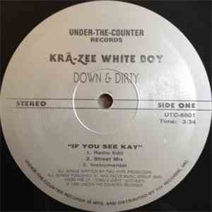 Kra-Zee White Boy - If You See Kay mp3 album