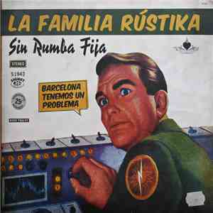 La Familia Rústika - Sin Rumba Fija mp3 album