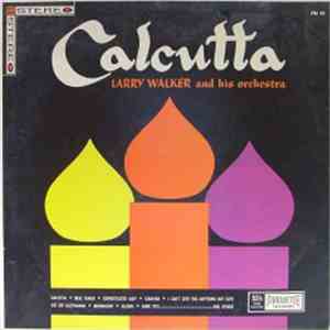 Larry Walker And His Orchestra - Calcutta mp3 album