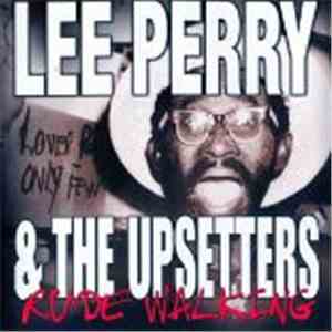 Lee Perry & The Upsetters - Rude Walking mp3 album