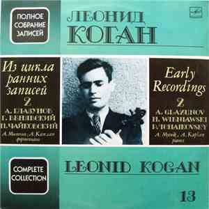 Leonid Kogan - A. Glazunov / H. Wieniawski / P. Tchaikovsky - Early Recordings 2 mp3 album