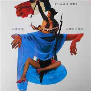 Les Robespierres - Liberdade Liberalidade mp3 album