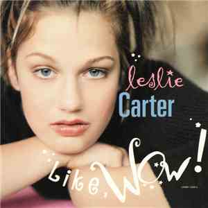 Leslie Carter  - Like, Wow ! mp3 album