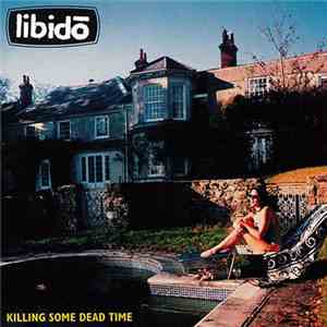 Libidō - Killing Some Dead Time mp3 album