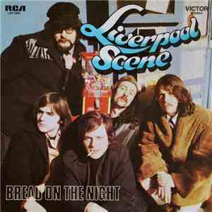 Liverpool Scene - Bread On The Night mp3 album