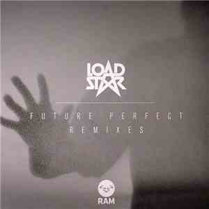 Loadstar - Future Perfect Remixes mp3 album