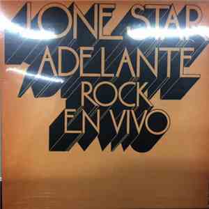 Lone Star  - Adelante Rock En Vivo mp3 album