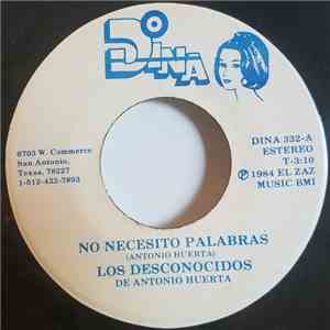 Los Desconocidos De Antonio Huerta - No Necesito Palabras mp3 album