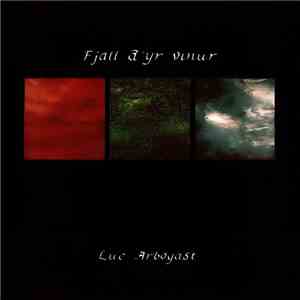 Luc Arbogast - Fjall D'Yr Vinur mp3 album