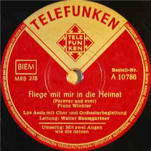 Lys Assia Mit Chor Und Orchesterbegleitung - Fliege Mit Mir In Die Heimat / Mit Zwei Augen Wie Die Deinen mp3 album