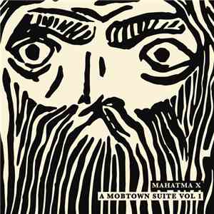 Mahatma X - A Mobtown Suite Vol 1 mp3 album