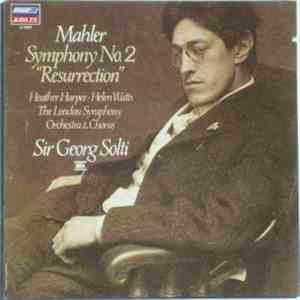 Mahler, Sir Georg Solti, Heather Watts, Heather Harper, London Symphony Orchestra, London Symphony Chorus - Symphony No. 2 "Resurrection" mp3 album