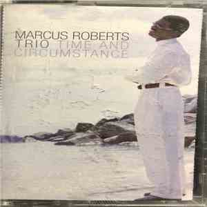 Marcus Roberts Trio - Time And Circumstance mp3 album