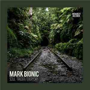 Mark Bionic - Soul Trader / Everyday mp3 album