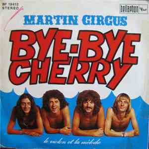 Martin Circus - Bye-Bye Cherry / Le Violon Et La Mélodie mp3 album