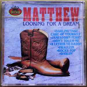 Matthew - Looking For A Dream mp3 album