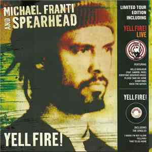 Michael Franti And Spearhead - Yell Fire! // Yell Fire! Live mp3 album