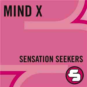 Mind X - Sensation Seekers mp3 album